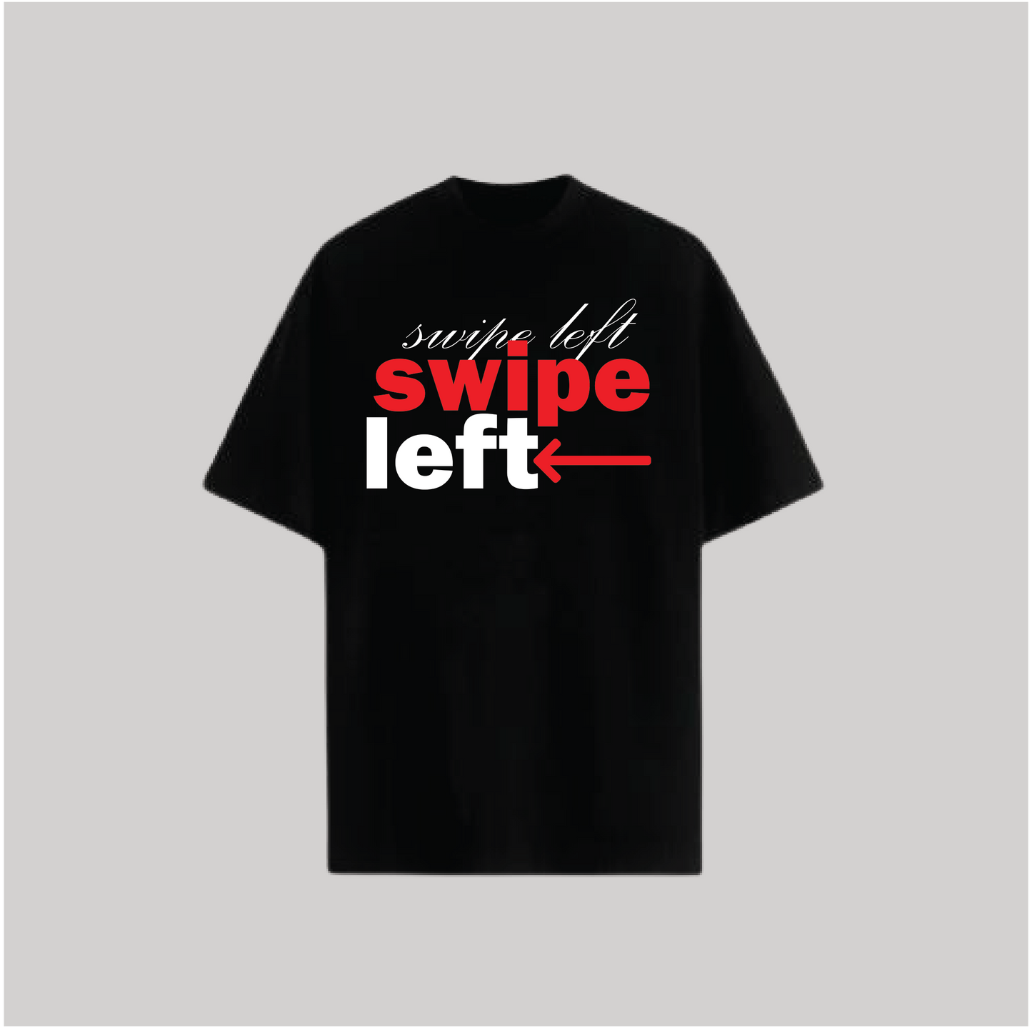 Swipe Left T-shirt