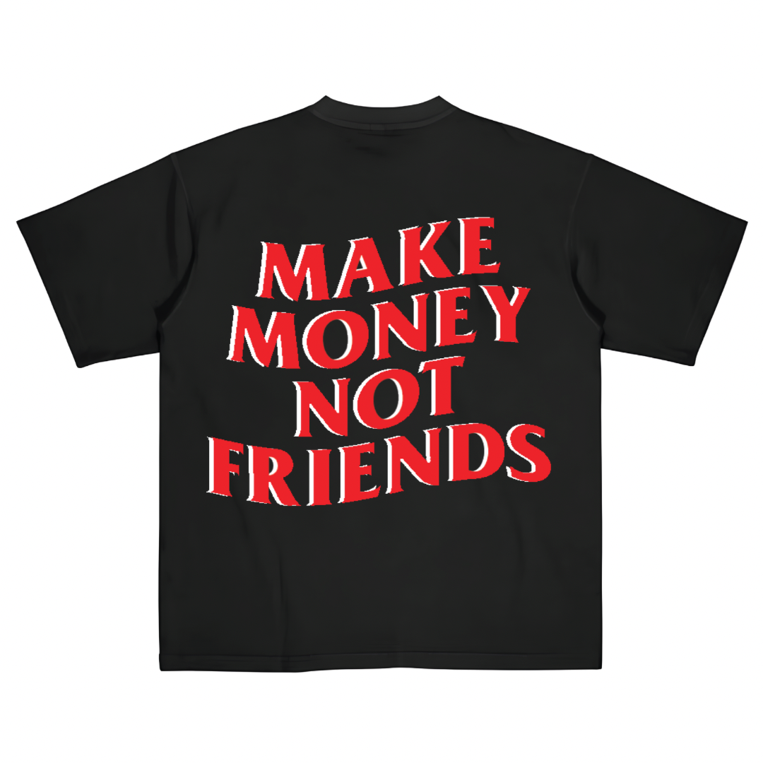 Money<Friends T-shirt